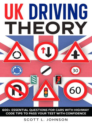 cover image of UK Driving Theory 600+ Essential Questions for Cars with Highway Code Tips to Pass Your Test with Confidence